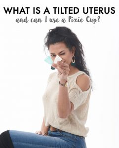 What is a tilted or retroverted uterus and can I use a menstrual cup
