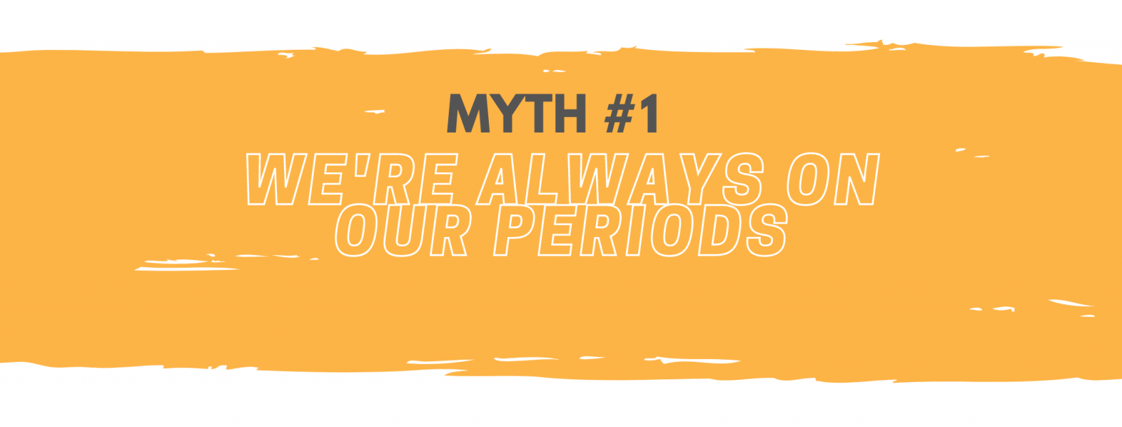 Always on our periods myth